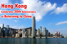 Hong Kong Celebrates 20th Anniversary of Returning to China